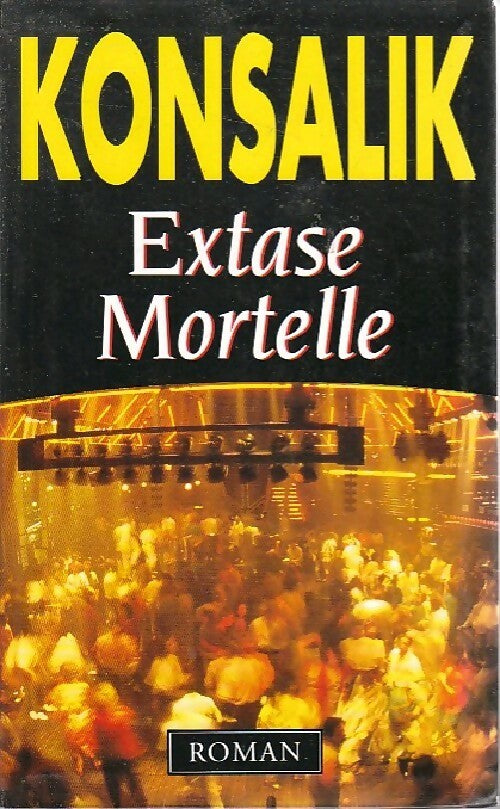 Livrenpoche : Extase mortelle - Heinz G. Konsalik - Livre