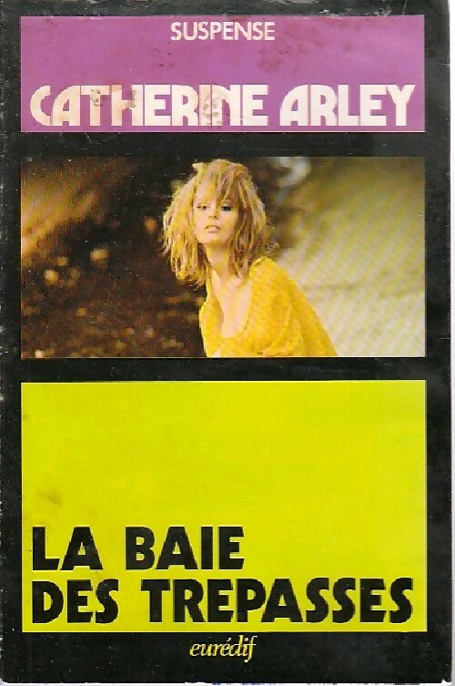 Livrenpoche : La baie des trépassés - Catherine Arley - Livre