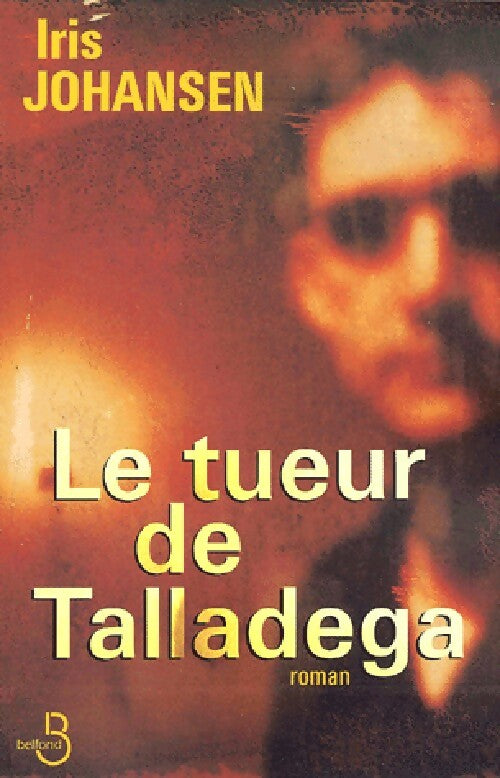 Livrenpoche : Le tueur de Talladega - Iris Johansen - Livre