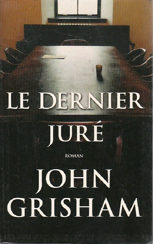 Livrenpoche : Le dernier juré - John Grisham - Livre