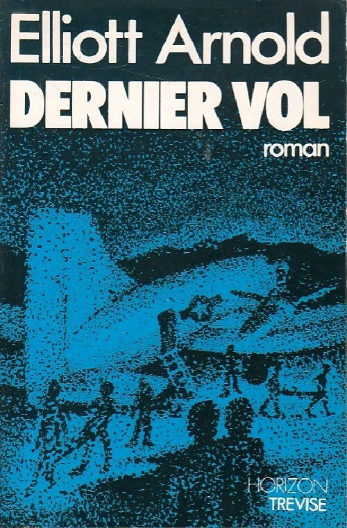 Livrenpoche : Dernier vol - Elliott Arnold - Livre