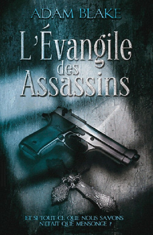 Livrenpoche : L'évangile des assassins - Adam Blake - Livre