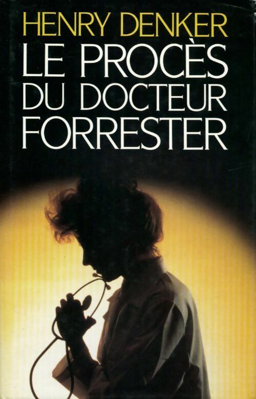 Livrenpoche : Le procès du docteur Forrester - Henry Denker - Livre