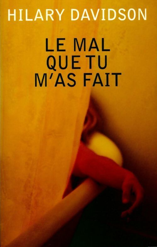 Livrenpoche : Le mal que tu m'as fait - Hilary Davidson - Livre