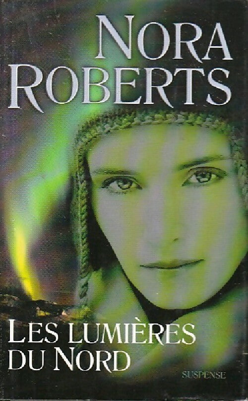 Livrenpoche : Les lumières du nord - Nora Roberts - Livre