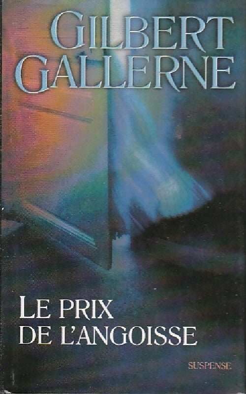 Livrenpoche : Le prix de l'angoisse - Gilbert Gallerne - Livre