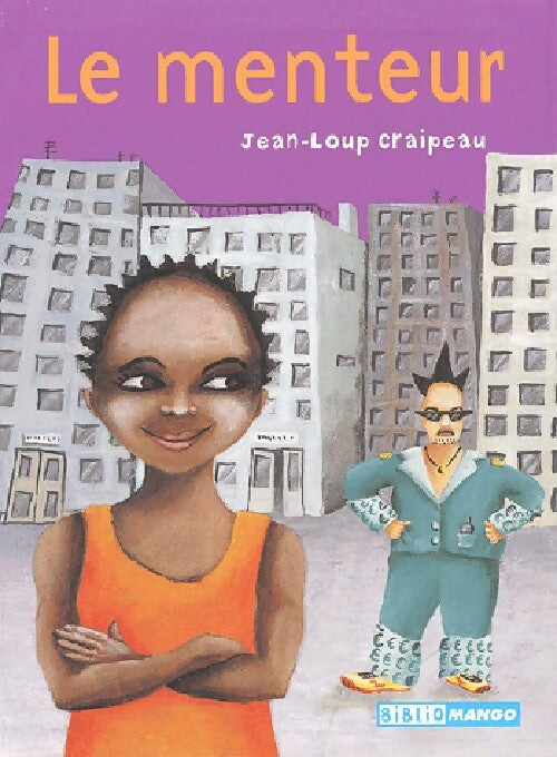 Le menteur - Jean-Loup Craipeau -  Biblio Mango - Livre