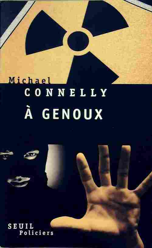 Livrenpoche : A genoux - Michael Connelly - Livre