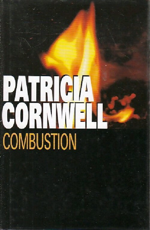 Combustion - Patricia Daniels Cornwell -  France Loisirs GF - Livre
