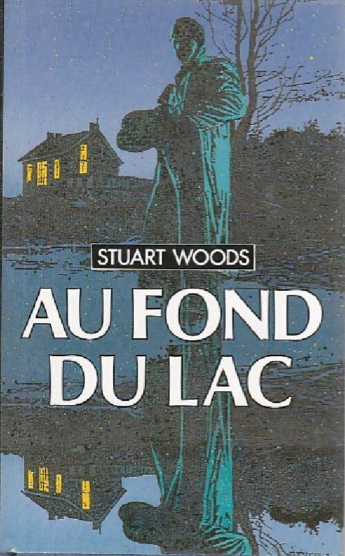 Livrenpoche : Au fond du lac - Stuart Woods - Livre