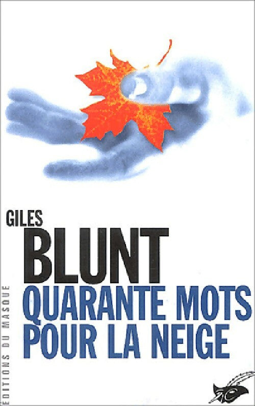 Livrenpoche : Quarante mots pour la neige - Giles Blunt - Livre