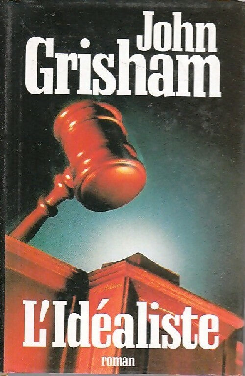 Livrenpoche : L'idéaliste - John Grisham - Livre
