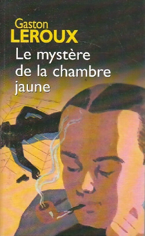 Livrenpoche : Le mystère de la chambre jaune - Gaston Leroux - Livre