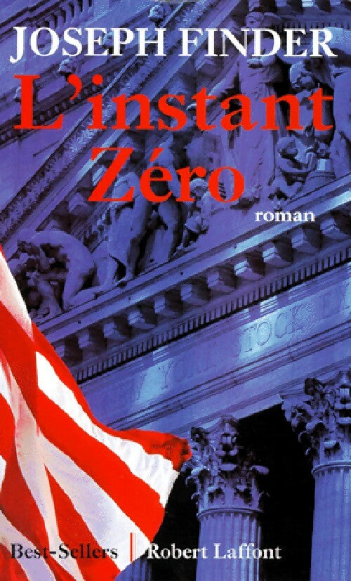 L'instant zéro - Joseph Finder - Livre