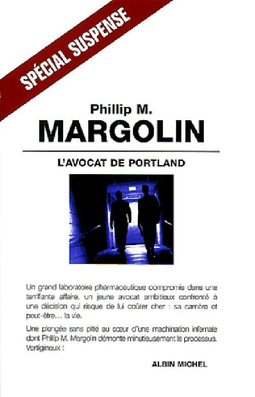 L'avocat de Portland - Philip M. Margolin -  Spécial Suspense - Livre