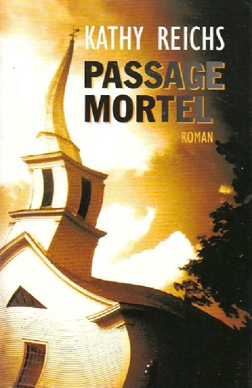 Livrenpoche : Passage mortel - Kathy Reichs - Livre