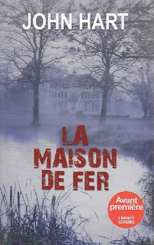 Livrenpoche : La maison de fer - John Hart - Livre