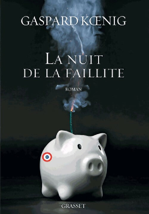 Livrenpoche : La nuit de la faillite - Gaspard Koenig - Livre