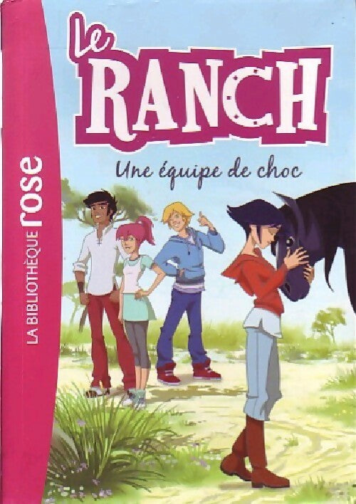 Livrenpoche : Le ranch : Une équipe de choc - Christelle Chatel - Livre