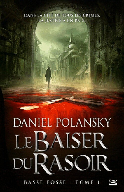 Livrenpoche : Basse Fosse Tome I : Le baiser du rasoir - Daniel Polansky - Livre