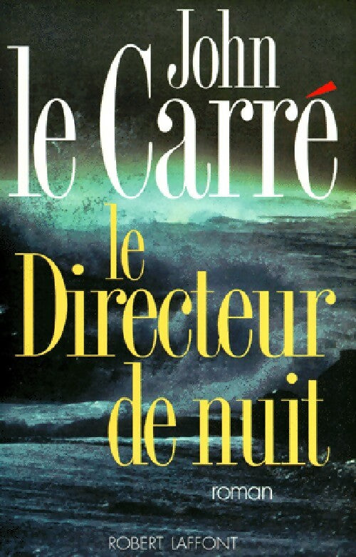 Directeur de nuit - John Le Carré -  Laffont GF - Livre