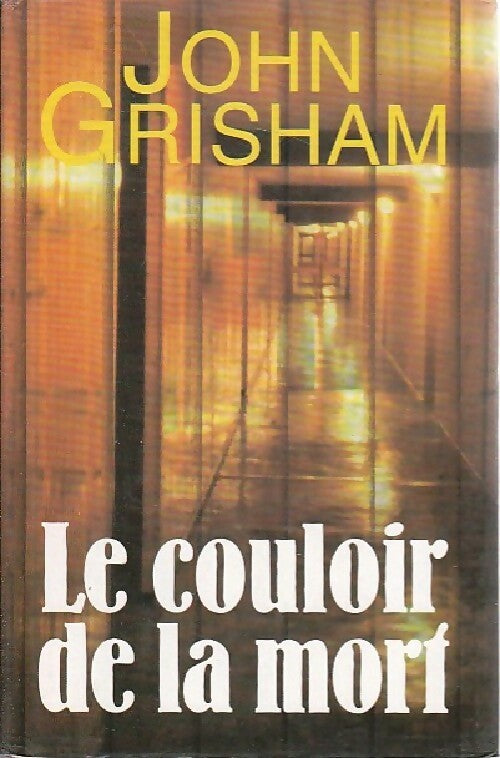 Livrenpoche : Le couloir de la mort - John Grisham - Livre