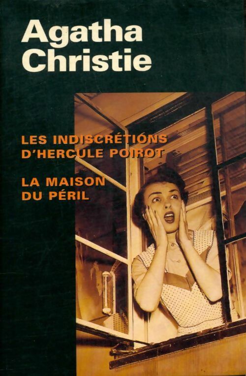 Livrenpoche : Les indiscrétions d'Hercule Poirot / La maison du péril - Agatha Christie - Livre