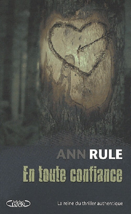 En toute confiance - Ann Rule - Livre