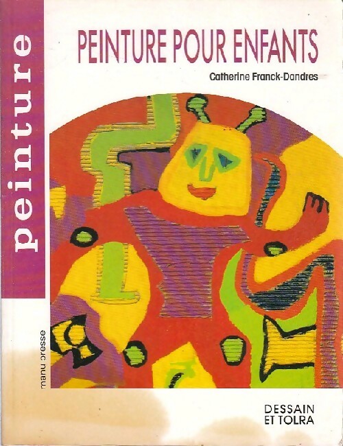 Livrenpoche : Peinture pour enfants - Catherine Franck-Dandres - Livre