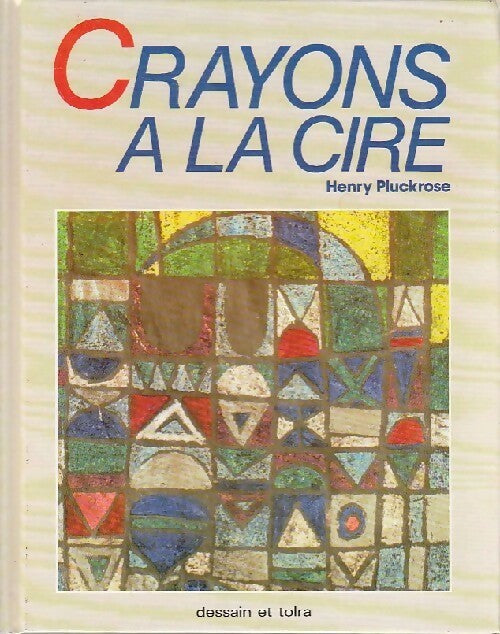 Livrenpoche : Crayons à la cire - Henry Pluckrose - Livre