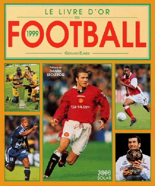 Livrenpoche : Le livre d'or du football 1999 - Gérard Ejnes - Livre