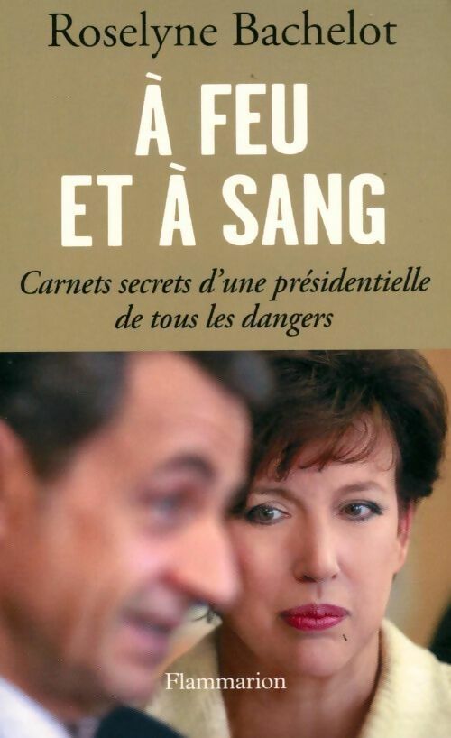 Livrenpoche : A feu et à sang - Roselyne Bachelot - Livre