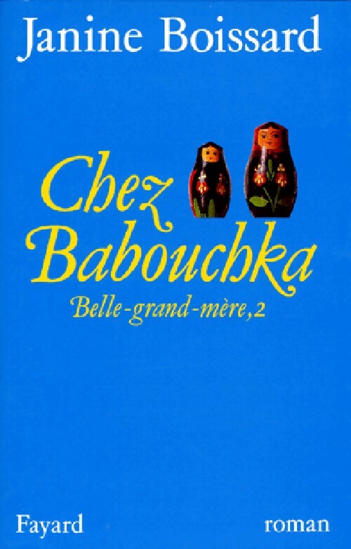 Livrenpoche : Belle-grand-mère Tome II : Chez Babouchka - Maurice Denuzière - Livre