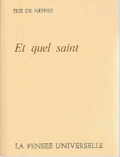 Livrenpoche : Et quel saint - Elie De Neffies - Livre