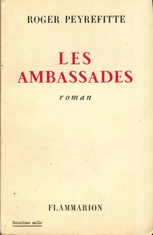 Les ambassades - Roger Peyrefitte -  Flammarion GF - Livre
