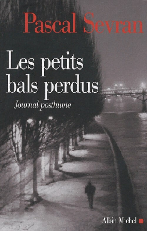 Livrenpoche : Les petits bals perdus - Pascal Sevran - Livre