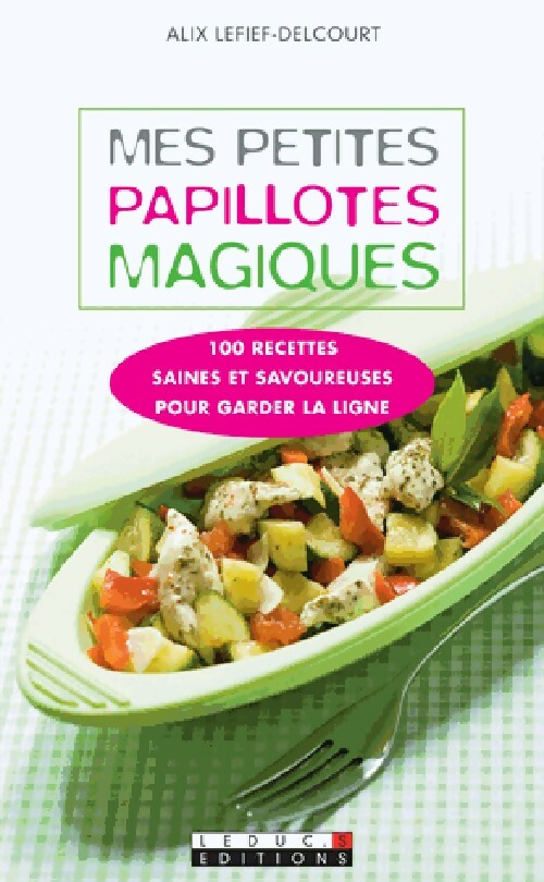 Livrenpoche : Mes petites papillotes magiques - Alix Lefief-Delcourt - Livre