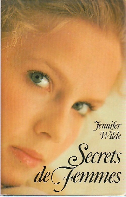 Livrenpoche : Secrets de femmes - Jennifer Wilde - Livre