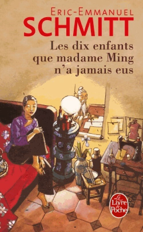 Livrenpoche : Les dix enfants que madame Ming n'a jamais eus - Eric-Emmanuel Schmitt - Livre