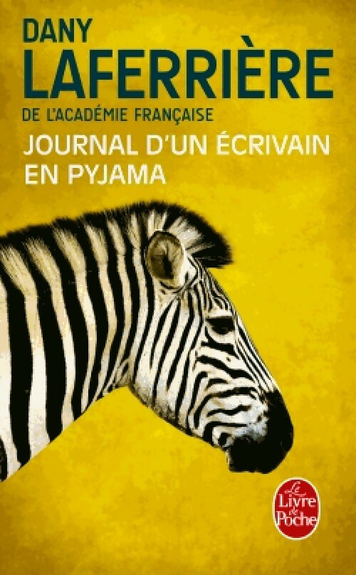 Livrenpoche : Journal d'un écrivain en pyjama - Dany Laferrière - Livre