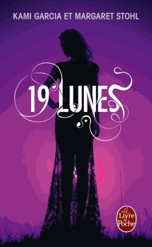 Livrenpoche : Sublimes créatures Tome IV : 19 Lunes - Kami Garcia - Livre