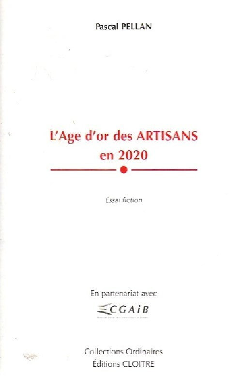 Livrenpoche : L'âge d'or des artisans en 2020 - Pascal Pellan - Livre