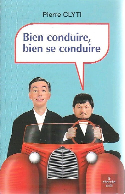 Livrenpoche : Bien conuire, bien se conduire - Pierre Clyti - Livre