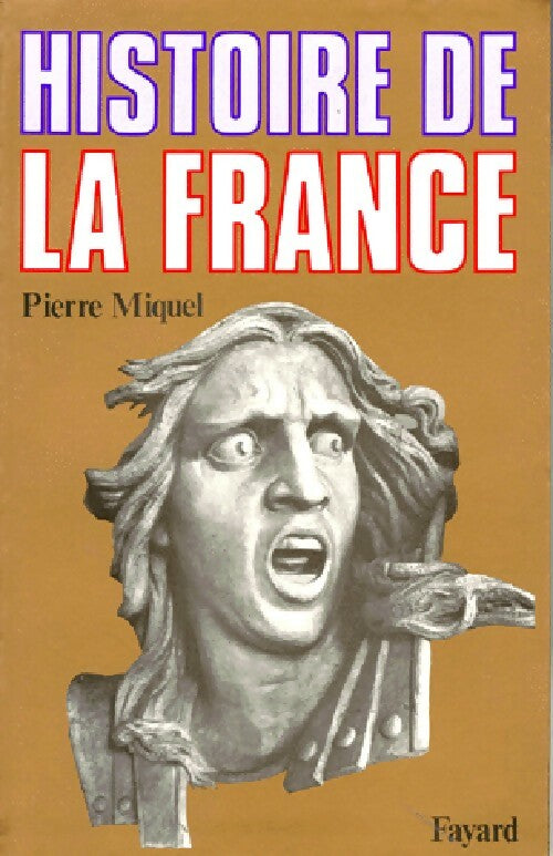 Livrenpoche : Histoire de la France - Pierre Miquel - Livre
