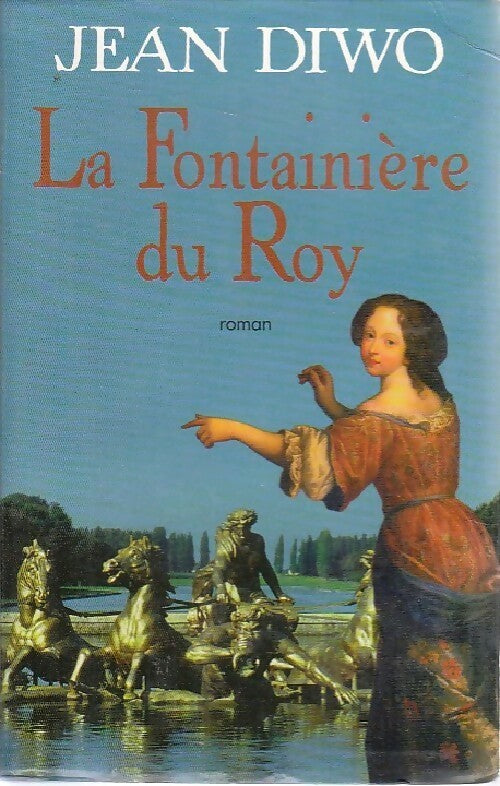 Livrenpoche : La Fontainière du Roy - Jean Diwo - Livre