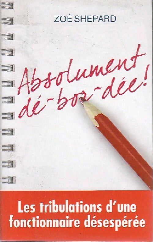 Livrenpoche : Absolument dé-bor-dée - Zoé Shepard - Livre