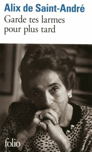 Livrenpoche : Garde tes larmes pour plus tard - Alix De Saint-André - Livre