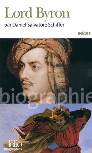 Lord Byron - Daniel Salvatore Schiffer -  Folio Biographies - Livre