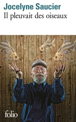 Livrenpoche : Il pleuvait des oiseaux - Jocelyne Saucier - Livre
