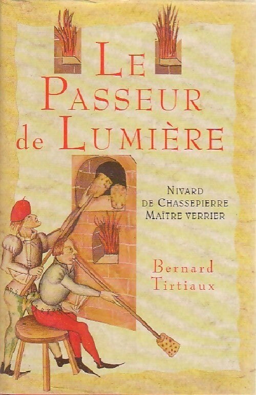 Le passeur de lumière - Bernard Tirtiaux - Livre